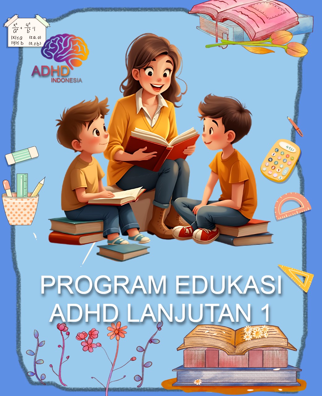Program ADHD Indonesia Provinsi Papua Pegunungan Edukasi Lanjutan Tahap 1 untuk Orang Tua