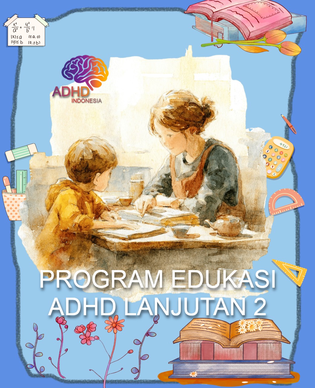 Program ADHD Indonesia Provinsi Papua Pegunungan Edukasi Lanjutan Tahap 2 untuk Orang Tua